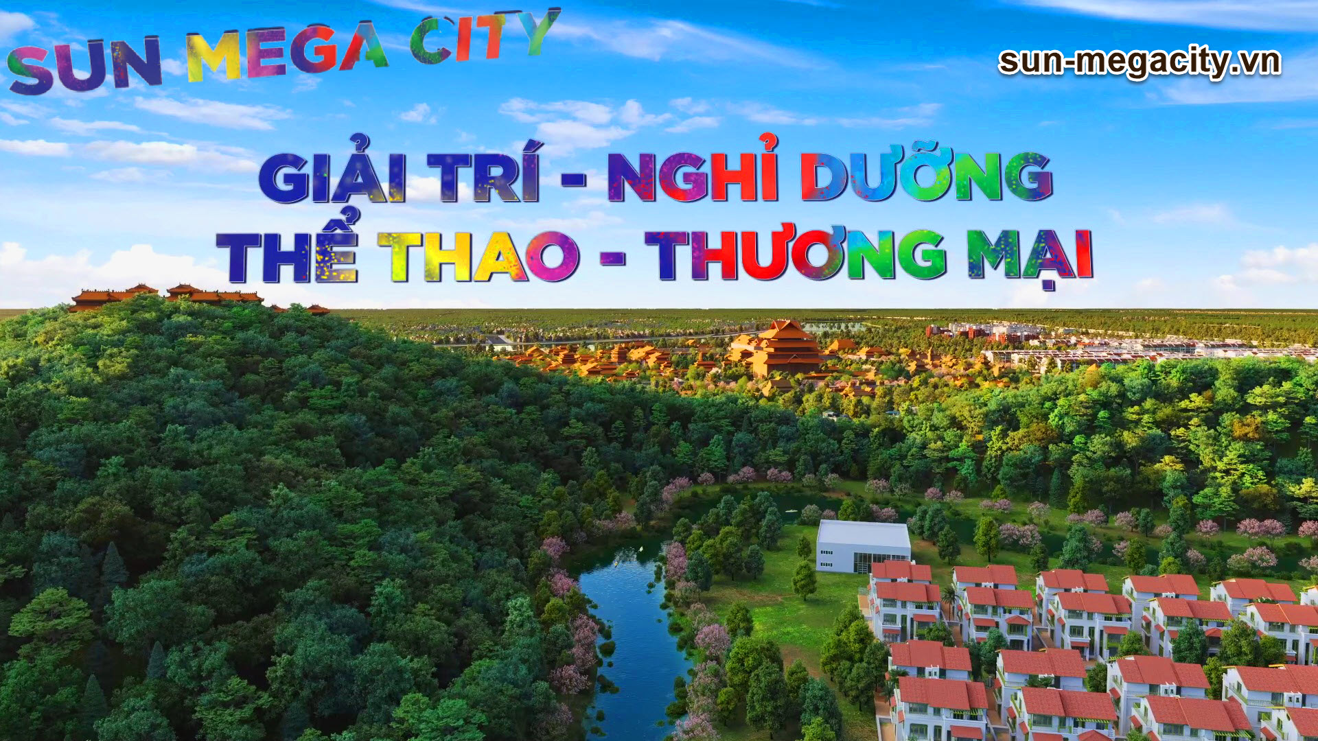 Sun Mega City - Siêu đô thị giải trí - nghỉ dưỡng - thể thao và thương mại